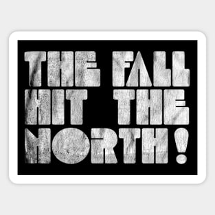 Hit The North! Magnet